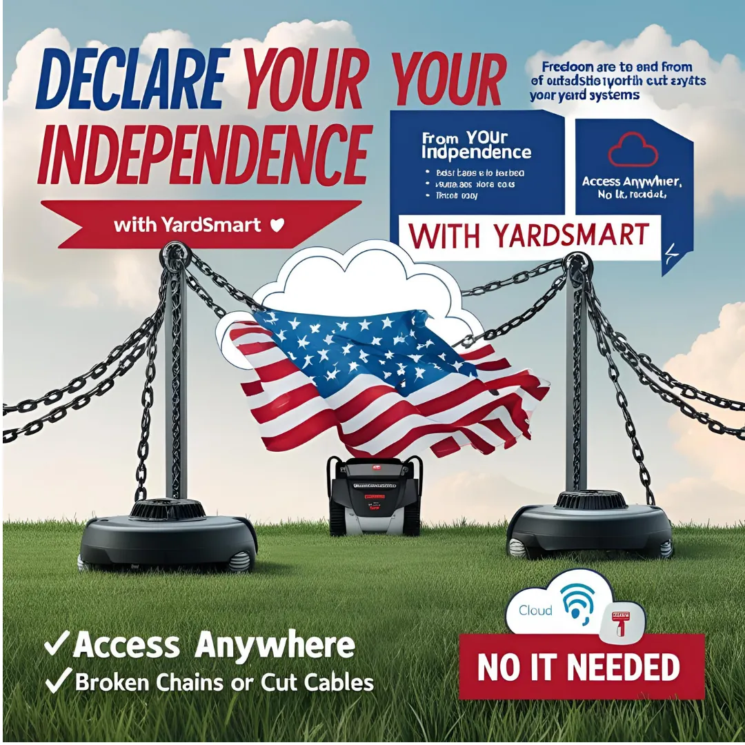 Patriotic poster featuring broken chains and cloud technology symbols, with bold text saying 'Declare Your Independence with YardSmart.' Highlights include benefits like 'Access Anywhere' and 'No IT Needed,' all set against a red, white, and blue Independence Day theme.